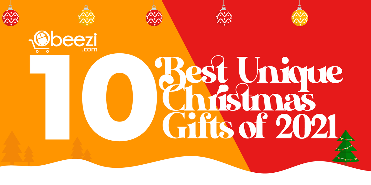 10 Best Unique Christmas Gifts Of 2021 To Give Your Friends And Family For The Holidays - Obeezi.com